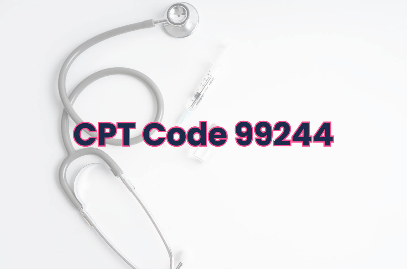 ❋1475❋ CPT® 99244: Moderate to High-Complexity Office Consultation